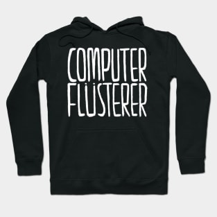 Computerflüsterer, Geschenkidee für Informatiker, Programmierer Hoodie